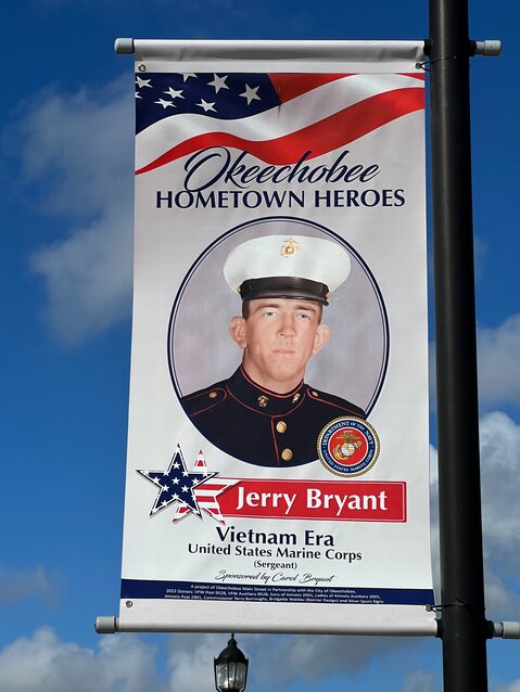 OKEECHOBEE -- A banner in downtown Okeechobee honors Jerry Bryant as one of Okeechobee's veterans.