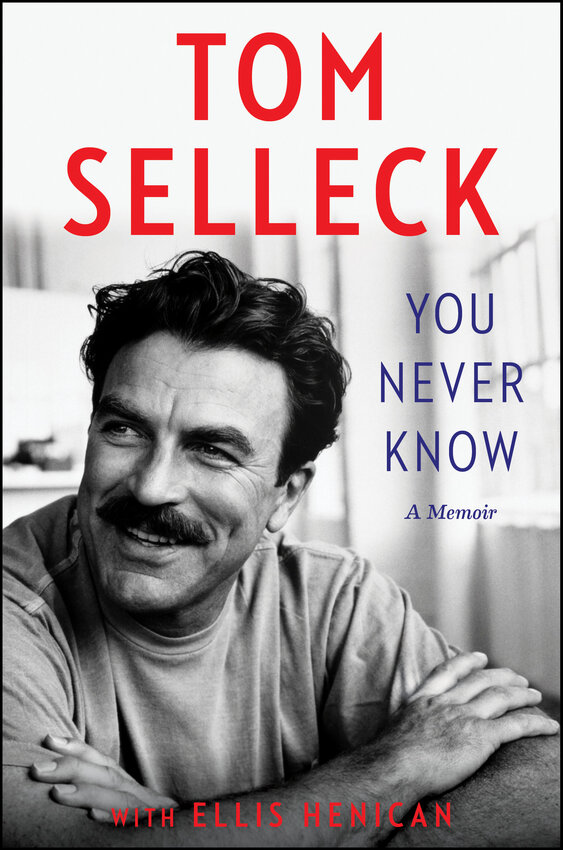 This cover image released by Dey Street Books shows &quot;You Never Know,&quot; a memoir by Tom Selleck with Ellis Henican.