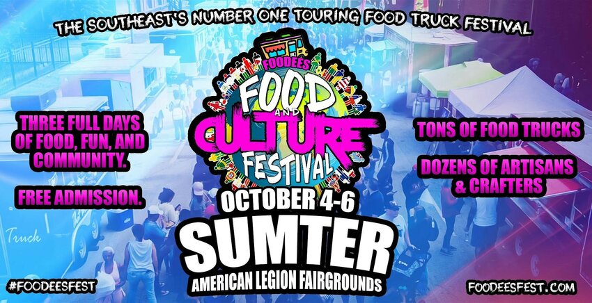 FLYER PROVIDED   Foodees Food and Culture Festival comes to Sumter American Legion Fairgrounds on Oct. 4-6 with plenty of food, games and handmade arts and crafts.